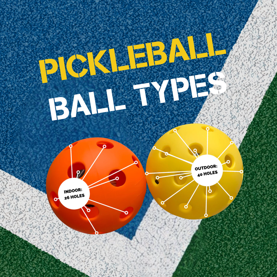 Pickleball Ball Types